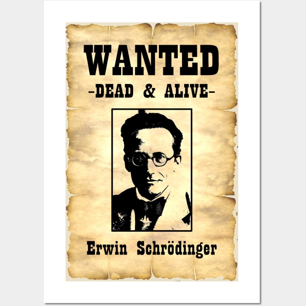 Wanted Dead & Alive Erwin Schrodinger Wall Art by IORS